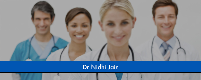 Dr Nidhi Jain 
